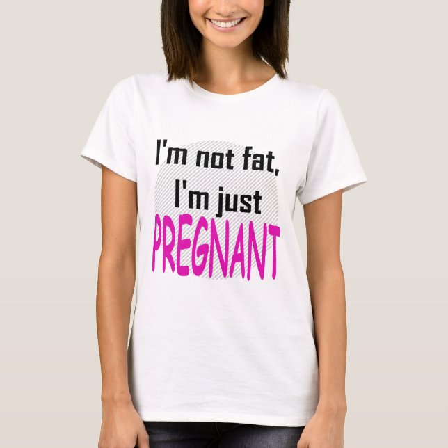 T-shirt Je ne suis pas gros, je suis simplement enceinte (Devant)