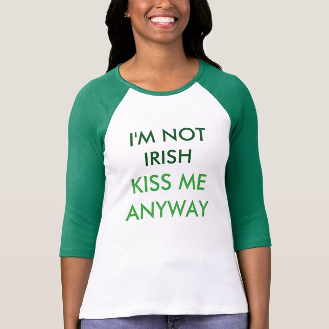 T-shirt Je ne suis pas irlandais. Embrassez-moi de toute (Devant)