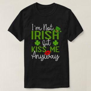 T-shirt Je ne suis pas irlandais mais baise moi de toute f