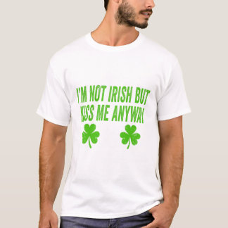 T-shirt Je ne suis pas irlandais mais embrassez-moi quand 