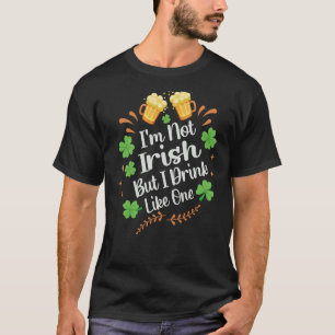 T-shirt Je ne suis pas irlandais mais je bois comme un Da 