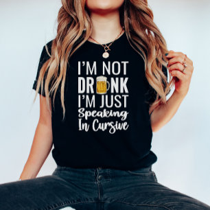 T-shirt Je ne suis pas ivre Chemise Drôle