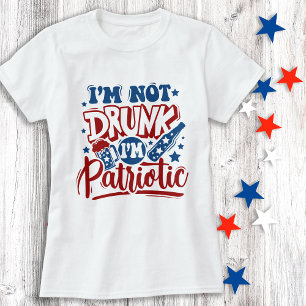 T-shirt Je ne suis pas ivre Je suis patriote 4 juillet drô