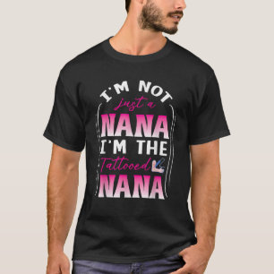 T-shirt Je ne suis pas juste une nana Je suis la grand-mèr