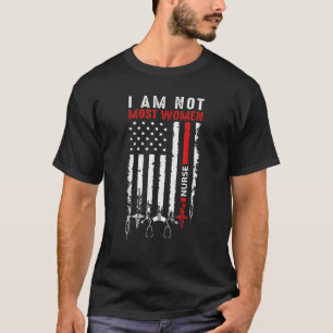 T-shirt Je Ne Suis Pas La Plupart Des Femmes Infirmière T