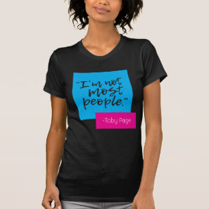 T-shirt "Je ne suis pas la plupart des gens."T-shirt fémi