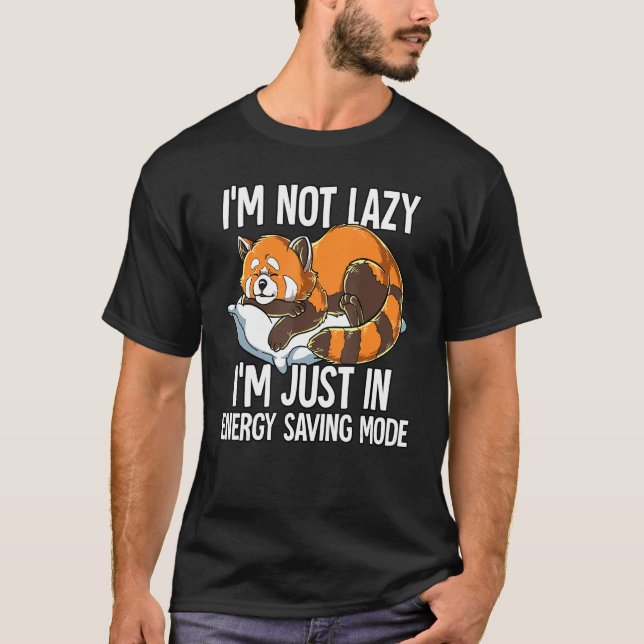 T-shirt Je Ne Suis Pas Lazy Im Juste En Mode Économie D'Én (Devant)
