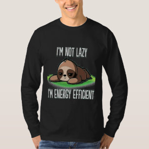 T-shirt Je Ne Suis Pas Lazy Je M Énergétique Super Fente S