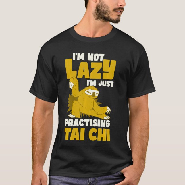 T-shirt Je ne suis pas Lazy Je ne fais que pratiquer le Ta (Devant)
