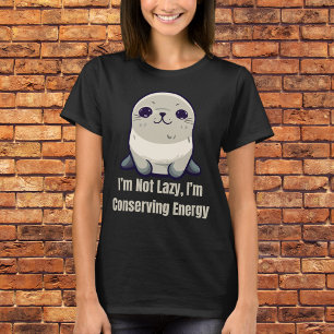 T-shirt Je ne suis pas Lazy, je préserve l'énergie