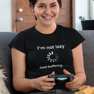 T-shirt Je ne suis pas lazy - juste la mise en tampon -