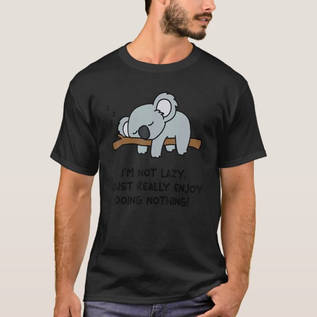 T-shirt Je ne suis pas Lazy Koala Bear Koala (Devant)