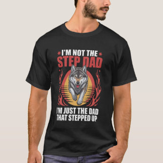 T-shirt Je ne suis pas le beau-père, je suis juste le père