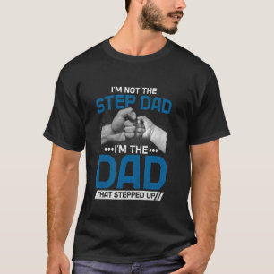 T-shirt Je ne suis pas le beau-père, je suis le père qui a