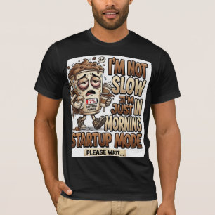 T-shirt Je ne suis pas lent, je suis juste en mode démarra