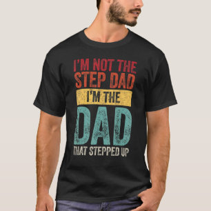 T-shirt Je ne suis pas l'étape Papa, je suis le papa qui s