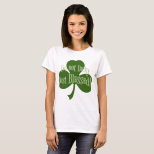T-shirt Je ne suis pas Lucky Je viens de bénir le design S