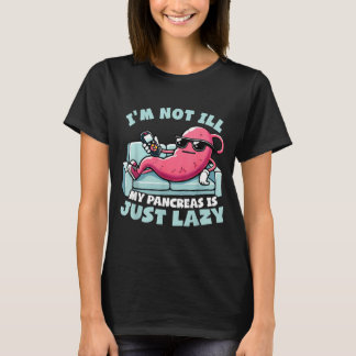 T-shirt Je ne suis pas malade, mon pancréas est juste pare
