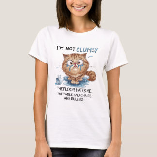 T-shirt Je ne suis pas maladroit, le sol me déteste 