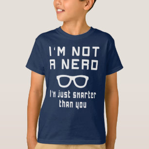 T-shirt Je ne suis pas nerd, je suis juste plus intelligen