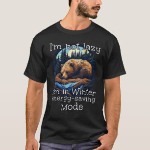 T-shirt Je ne suis pas paresseux en mode Hibernation pour