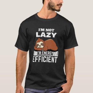 T-shirt Je ne suis pas paresseux, je suis économe en énerg