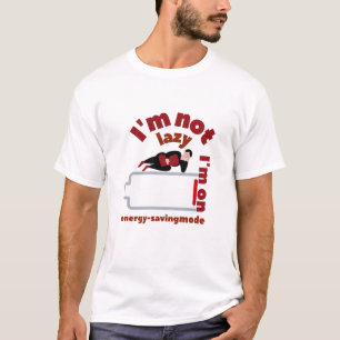 T-shirt Je ne suis pas paresseux, je suis en mode économie