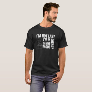 T-shirt je ne suis pas paresseux, je suis en mode économie