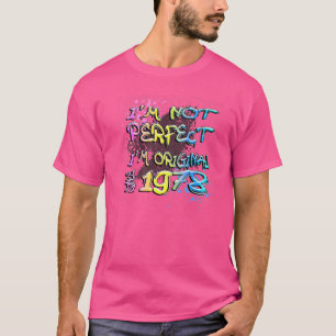 T-shirt Je ne suis pas parfait Je suis original depuis 197