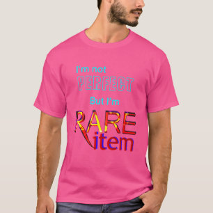 T-shirt Je ne suis pas parfait, mais je suis rare