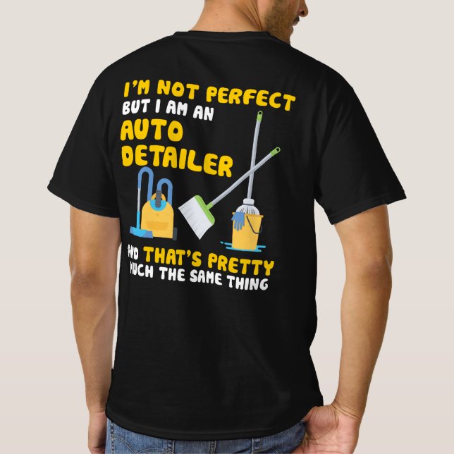 T-shirt Je ne suis pas parfait, mais je suis un Détailleur (Dos)