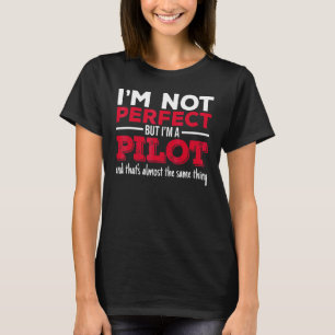 T-shirt Je ne suis pas parfait mais je suis un pilote d'av