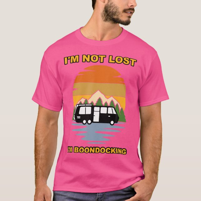 T-shirt Je Ne Suis Pas Perdu Je Boondocking Camper Camp Bo (Devant)