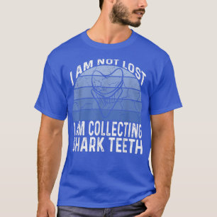 T-shirt Je Ne Suis Pas Perdu Je Collecte Des Dents De Requ