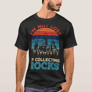 T-shirt Je ne suis pas perdu Je collecte des roches Géolog