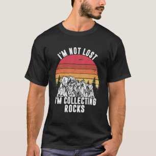 T-shirt Je ne suis pas perdu Je collecte des roches géolog