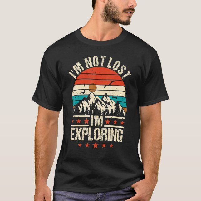 T-shirt Je ne suis pas perdu, j'explore Camping Randonnée  (Devant)