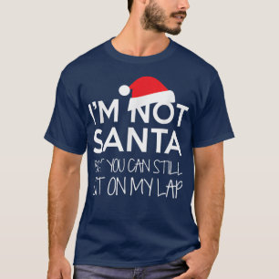 T-shirt Je Ne Suis Pas Père Noël, Mais Vous Pouvez Encore 