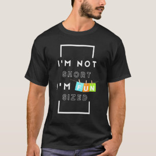 T-shirt Je ne suis pas petit, je suis de taille amusante  