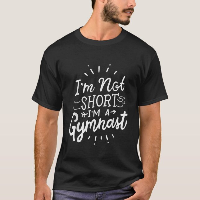 T-shirt Je ne suis pas petit, je suis un gymnaste de gymna (Devant)