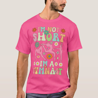T-shirt JE Ne Suis Pas Petit JE Suis Une Gymnaste Groovy G