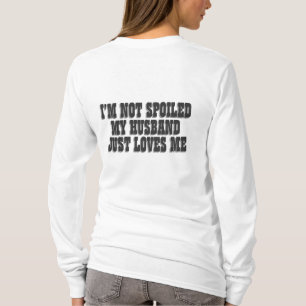 T-shirt Je ne suis pas pourri, mon mari m'aime