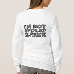 T-shirt Je ne suis pas pourri, mon mari m'aime
