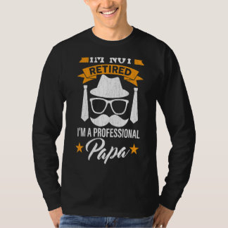 T-shirt Je ne suis pas retraité Fatheru2019s Jour Papa Pap