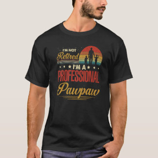 T-shirt Je ne suis pas retraité Je suis professionnel Pawp