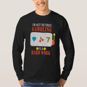 T-shirt Je ne suis pas Retraité Jouer est un travail diffi