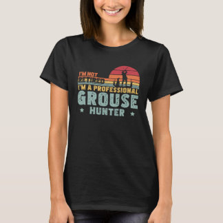 T-shirt Je ne suis pas Retraite Professional Grouse Hunter
