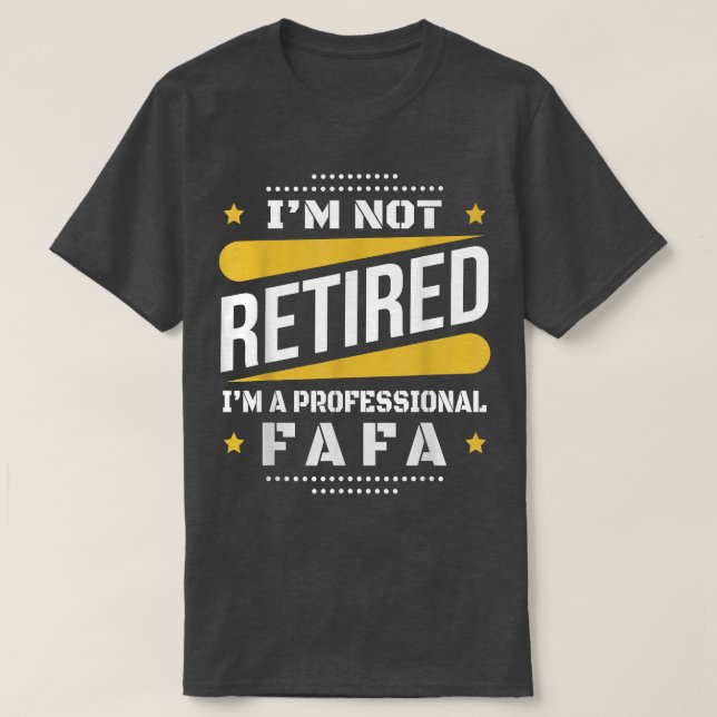 T-shirt Je Ne Suis Pas Retraité Professionnel Fafa Retrait (Design devant)