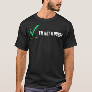 T-SHIRT JE NE SUIS PAS ROBOT COOKIE NERD CAPTCHA BOT LOGIN