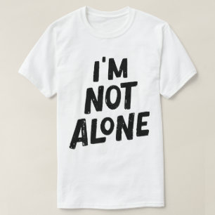T-shirt Je ne suis pas seul - Conception de typographie st